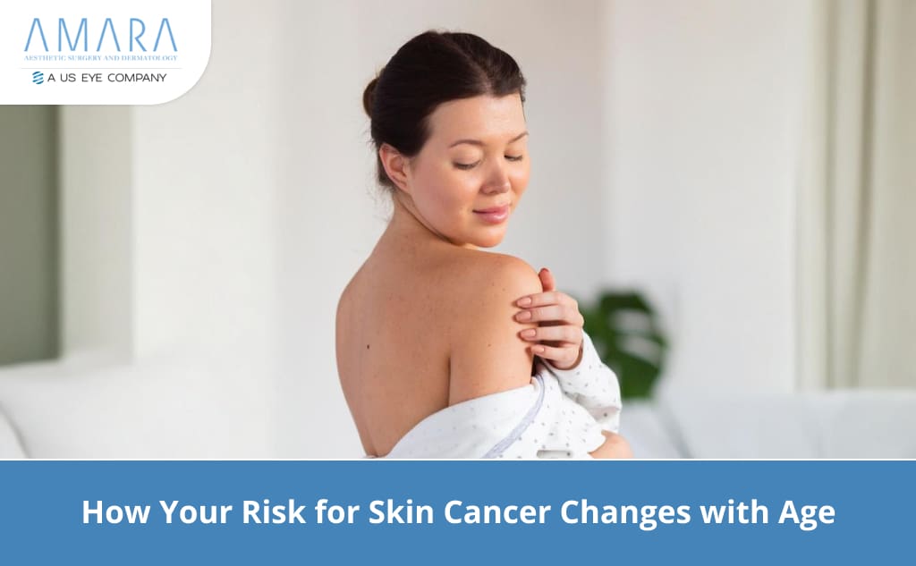 How Your Risk for Skin Cancer Changes with Age